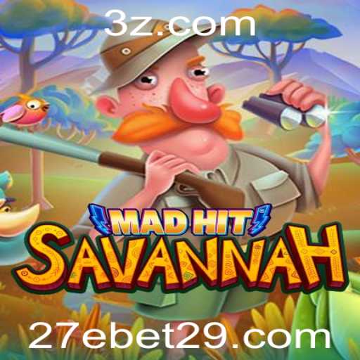 MadHitSavannah: Descubra o Novo Fenômeno dos Jogos com o '27e Bet'