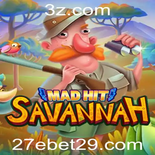 MadHitSavannah: Descubra o Novo Fenômeno dos Jogos com o '27e Bet'