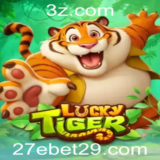 Explorando LuckyTiger: Um Mergulho no Jogo '27e Bet'